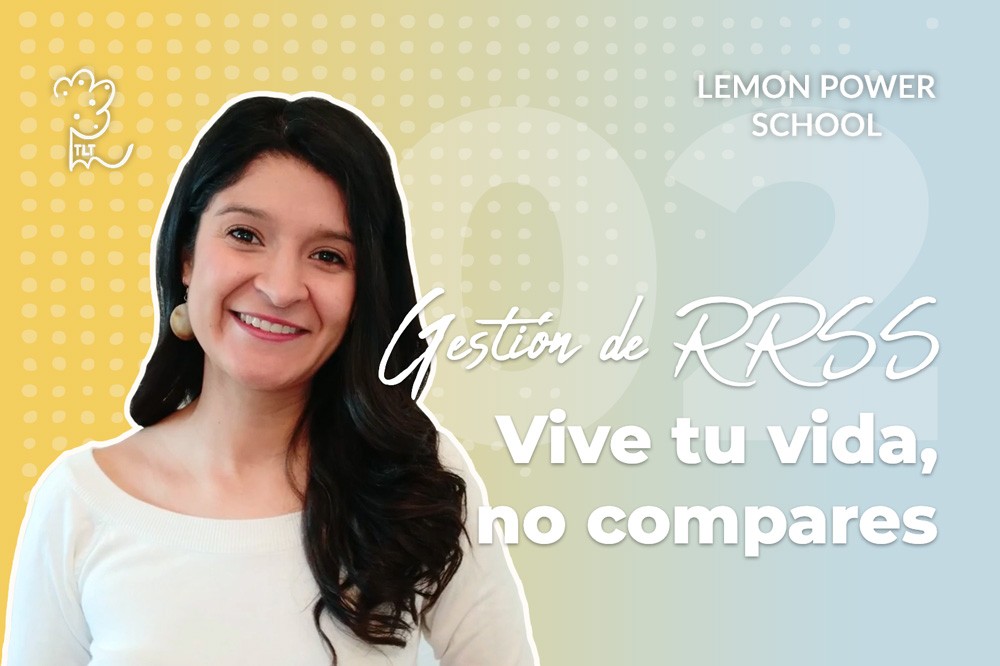 LPS: Gestión de RRSS #2 - Vive tu vida, no compares