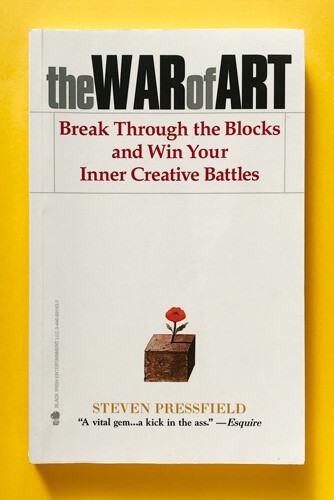 the WAR of ART, by Steven Pressfield